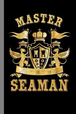Read Online Master Seaman: Ship Sailors Gift For Navy (6x9) Lined Notebook To Write In - Austin West file in PDF