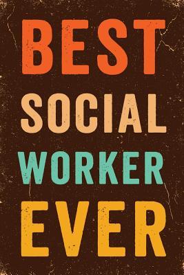 Full Download Best Social Worker Ever Notebook Vintage: Funny Wide-Ruled Notepad for Care Workers -  | ePub