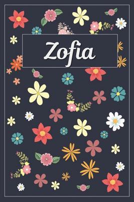 Read Online Zofia: Lined Writing Notebook with Personalized Name 120 Pages 6x9 Flowers -  | PDF