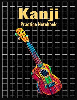 Full Download Kanji Practice Notebook: Genkouyoushi Japanese Writing Journal With Ukulele Music Cover, 120 Pages, 8.5 x 11 inches (21.59 x 27.94 cm) - Nick Darker | PDF