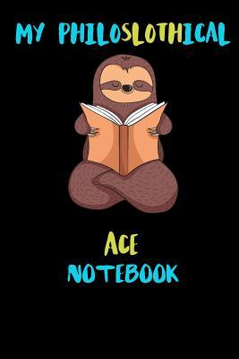 Read Online My Philoslothical Ace Notebook: Blank Lined Notebook Journal Gift Idea For (Lazy) Sloth Spirit Animal Lovers - Phislothh Publishing file in PDF