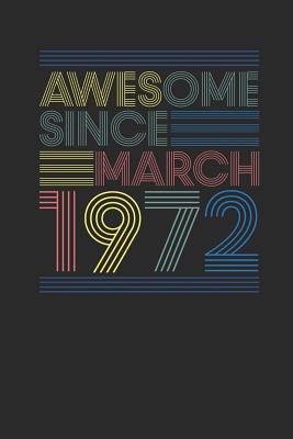 Read Online Awesome Since March 1972: Graph Paper Journal (6 X 9 - 120 Pages/ 5 Squares per inch) for Birthday Gift Idea - Awesome Publishing | PDF
