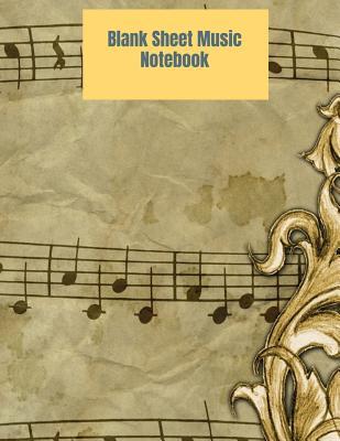 Read Blank Sheet Music Notebook: Music Manuscript Paper, Staff Paper, Musician Notebook 8.5 x 11, 100 pages - Musical Creations file in ePub