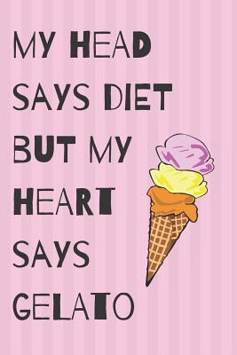 Read Diet Gelato Blank Lined Notebook Journal: A daily diary, composition or log book, gift idea for people who are dieting or not!! -  file in ePub