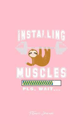 Download Fitness Journal: Dot Grid Gift Idea - Installing Muscles Please Wait Fitness Sayings Cute Gift Journal - Pink Dotted Diary, Planner, Gratitude, Writing, Travel, Goal, Bullet Notebook 6x9 120 pages -  file in ePub