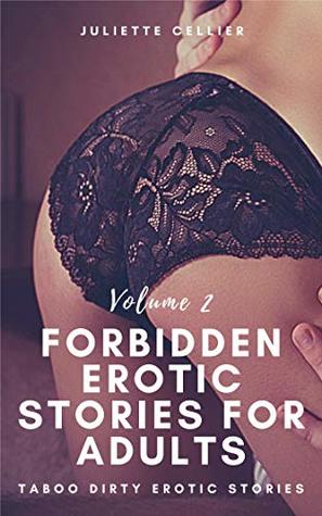 Download Forbidden Erotic Stories for Adults: Taboo Dirty Erotic Stories: Volume 2 (Taboo Vol) - Juliette Cellier file in PDF