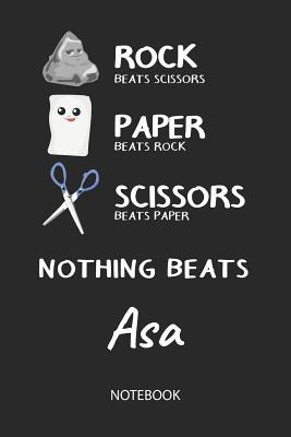 Download Nothing Beats Asa - Notebook: Rock Paper Scissors Game Pun - Blank Ruled Kawaii Personalized & Customized Name Notebook Journal Boys & Men. Cute Desk Accessories & Kindergarten Writing Practise, Back To School Supplies, Birthday & Christmas Gift. - Rockpaperscissors Publishing | PDF