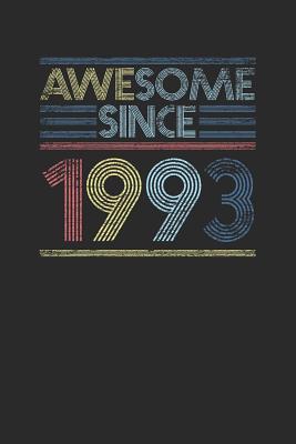 Full Download Awesome Since 1993: Graph Ruled Notebook / Journal (6 X 9 - 5 X 5 Graph Ruled) - Birthday Gift and Anniversary Gift - Awesome Publishing | PDF