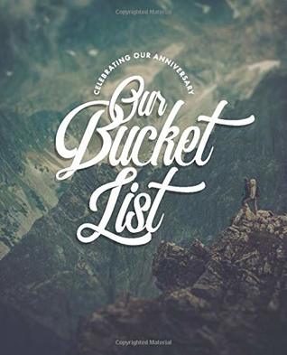 Read Online Our Bucket List: An Anniversary Gift For Both Of Us.: Bucket List For Couples • Romantic Activity Planner Journal -  file in ePub