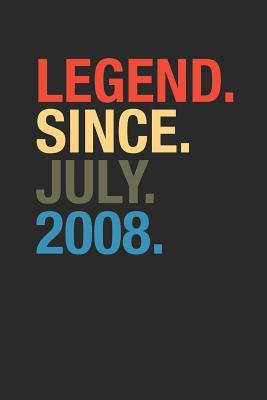 Read Online Legend Since July 2008: Small Lined Notebook - Happy Birthday Gift or Happy Anniversary Gift Idea - Legend Publishing | ePub