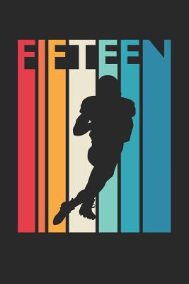 Read Football Notebook for 15 Year Old Boys and Girls - Vintage Football Journal - 15th Birthday Gift for Football Player Diary: Medium College-Ruled Journey Diary, 110 page, Lined, 6x9 (15.2 x 22.9 cm) -  file in ePub
