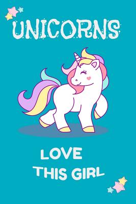 Read Online Unicorns Love This Girl: Beautiful Fantasy Journal for kids. Girl Unicorn Daily Writing -  file in PDF