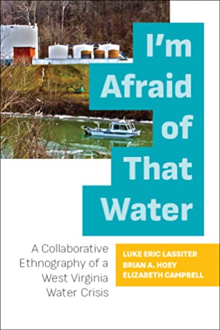 Read I'm Afraid of That Water: A Collaborative Ethnography of a West Virginia Water Crisis - Luke Eric Lassiter file in PDF