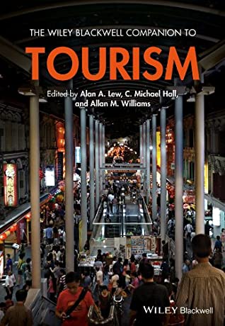Read The Wiley Blackwell Companion to Tourism (Wiley Blackwell Companions to Geography) - Alan A. Lew file in ePub