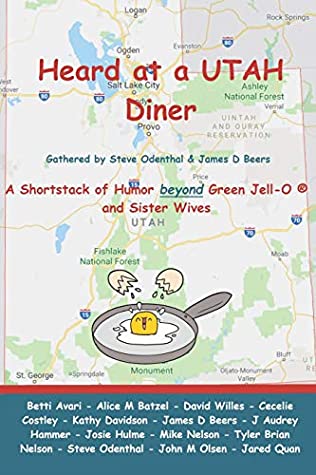 Read Heard at a UTAH Diner: A Shortstack of Humor beyond Green Jell-O and Sister Wives - Steve Odenthal file in ePub