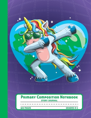 Read Online Primary Composition Notebook Story Journal: Dabbing Unicorn Earth Notebook with Picture Space, Title Lines, Dotted Midlines Handwriting Practice Paper with 100 Blank Writing Pages, Perfect for Kids in Kindergarten, First and Second Grade, Elementary S - Qolored Dreams Press | PDF