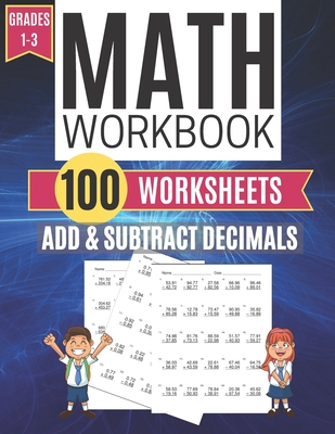 Full Download Math Workbook ADD & SUBTRACT DECIMALS 100 Worksheets Grades 1-3 - Kitty Learning file in PDF