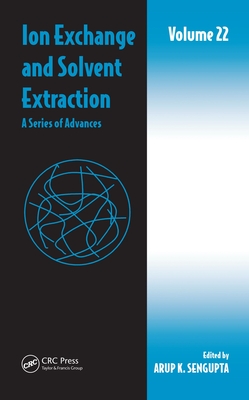 Download Ion Exchange and Solvent Extraction: A Series of Advances, Volume 22 - Arup K Sengupta | PDF