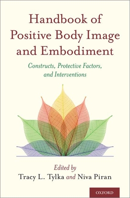 Read Online Handbook of Positive Body Image and Embodiment: Constructs, Protective Factors, and Interventions - Niva Piran | PDF